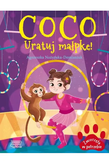 Coco. Uratuj ma�pk�! Zwierz�ta w potrzebie - Agnieszka No�y�ska-Demianiuk
