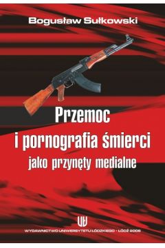 eBook Przemoc i pornografia mierci jako przynty medialne pdf