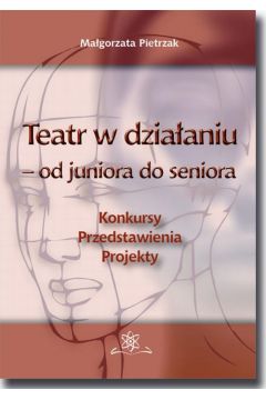 eBook Teatr w dziaaniu – od juniora do seniora pdf