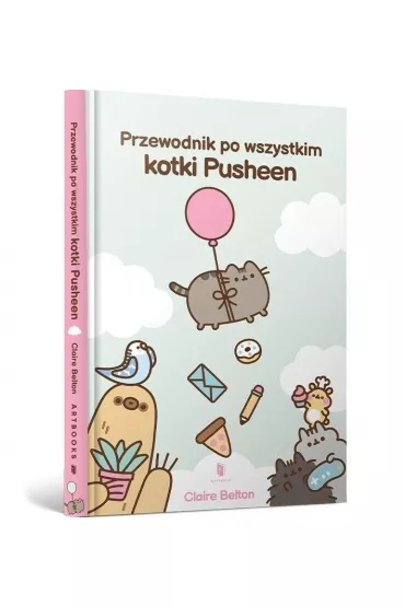 Pakiet: Przewodnik po wszystkim kotki Pusheen, Wiele �y� kotki Pusheen, Pusheen. S�odka kolorowanka. Koloruj i zgaduj z kotk� Pusheen - Claire  Belton