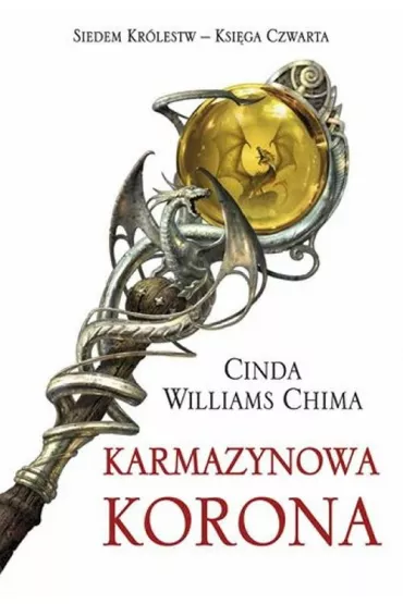 Karmazynowa korona. Siedem Krlestw. Tom 4 - Cinda Williams Chima