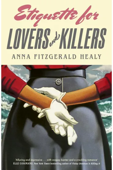 Etiquette for Lovers and Killers  wer. angielska - Anna  Fitzgerald Healy