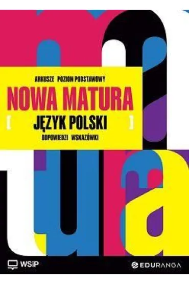 Nowa Matura. J�zyk polski. Arkusze maturalne. Zakres podstawowy