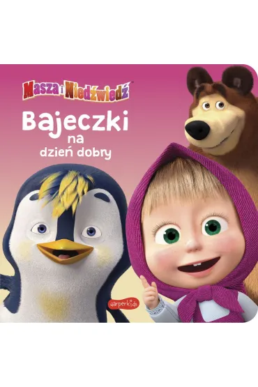 Masza i Nied�wied�. Bajeczki na dzie� dobry