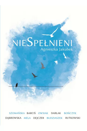 nieSpe�nieni - Agnieszka  Jakubek