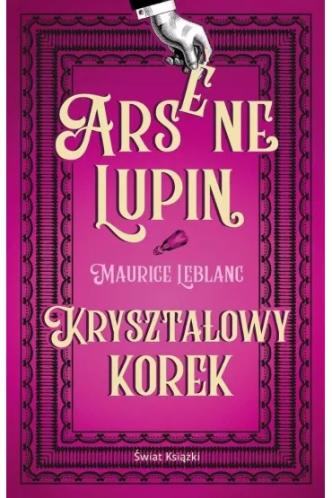 Arsene Lupin. Kryszta�owy korek - Maurice Leblanc