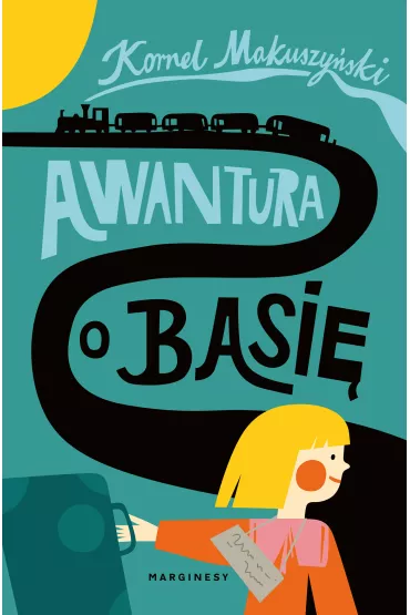 Awantura o Basi� - Kornel Makuszy�ski