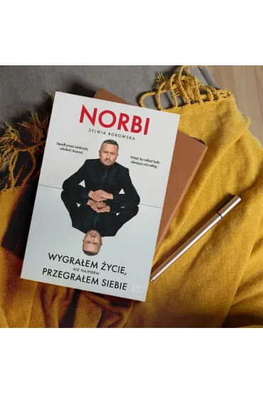Wygra�em �ycie, ale najpierw przegra�em siebie - Norbi, Sylwia  Borowska