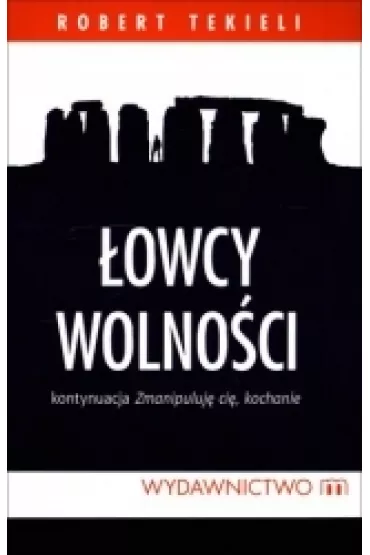 �owcy wolno�ci - Robert Tekieli