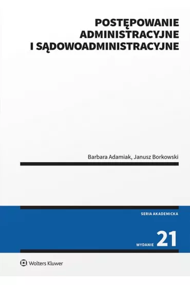 Post�powanie administracyjne i s�dowoadministracyjne - Barbara Adamiak, Janusz Borkowski