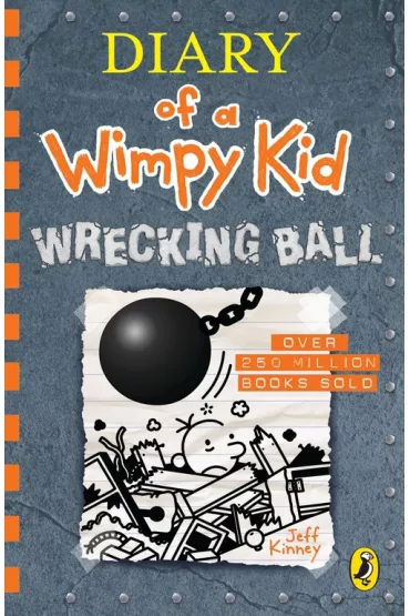 Wrecking Ball. Diary of a Wimpy Kid. Book 14 - Jeff Kinney