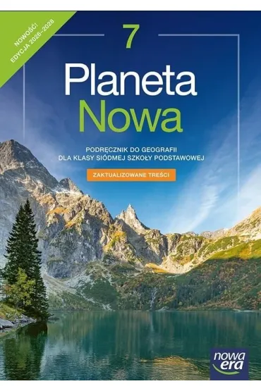 Planeta Nowa 7. Podr�cznik do geografii dla klasy si�dmej szko�y podstawowej. Nowa edycja 2026-2028 - Mariusz Szubert, Roman Malarz, Tomasz Rachwa�