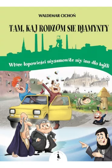 Tam, kaj rodzom sie djamynty - Waldemar Cicho�
