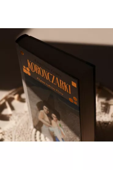 Koronczarki. Kl�twa rodziny Flores - Ang�lica Lopes