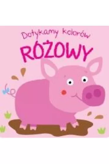 Dotykamy kolor�w. R�owy
