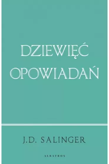 Dziewi�� opowiada�. Wydanie jubileuszowe - Jerome Salinger