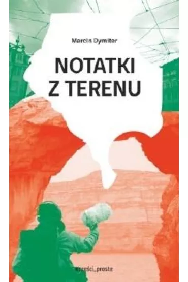 Notatki z terenu - Marcin  Dymiter