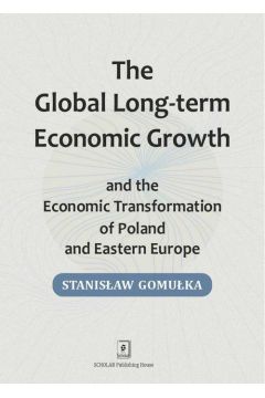 eBook Global Long-term Economic Growth and the Economic Transformation of Poland and Eastern Europe pdf