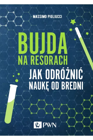 Bujda na resorach. Jak odr�ni� nauk� od bredni - Massimo Pigliucci