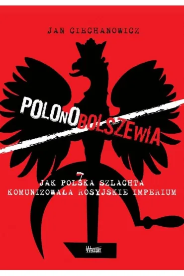 Polonobolszewia - Jan Ciechanowicz