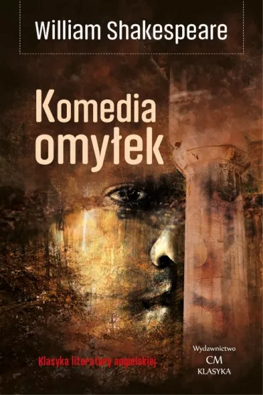 Klasyka. Komedia omyek - William Shakespeare