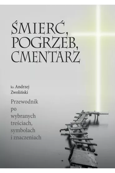 �mier�, pogrzeb, cmentarz - Andrzej Zwoli�ski