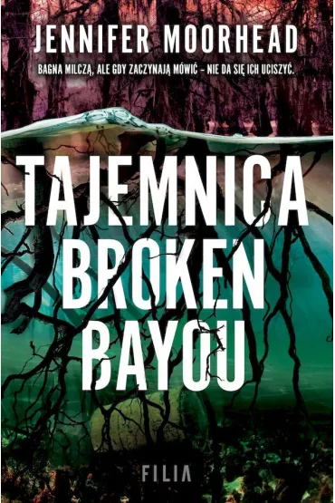 Tajemnica Broken Bayou (pocket) - Jennifer  Moorehead