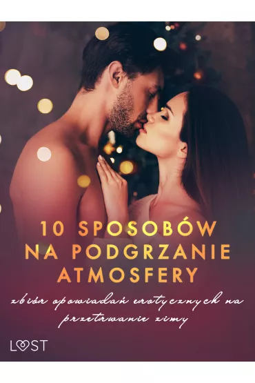 eBook 10 sposobw na podgrzanie atmosfery ? zbir opowiada erotycznych na przetrwanie zimy mobi epub - Leroy Chrystelle, Ewa Maciejczuk, Shewolf, Catrina Curant, VER