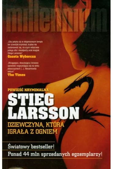 Dziewczyna, kt�ra igra�a z ogniem. Millennium. Tom 2 - Stieg Larsson