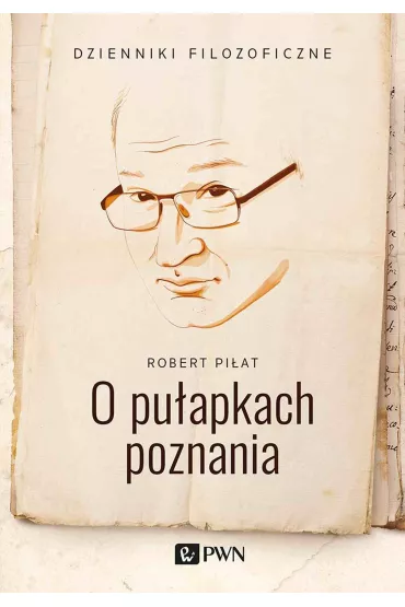 O pu�apkach poznania - Robert Pi�at