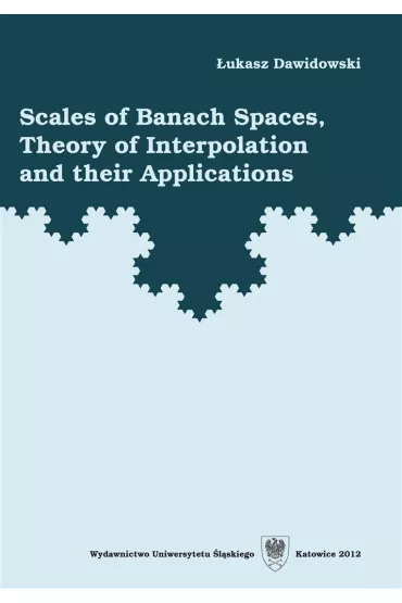 Scales of Banach Spaces, Theory of Interpolation.. - �ukasz Dawidowski