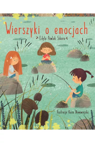 Wierszyki o emocjach - Edyta  Pawlak-Sikora