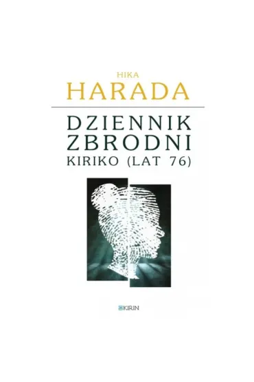Dziennik zbrodni Kiriko (lat 76) - Hika Harada