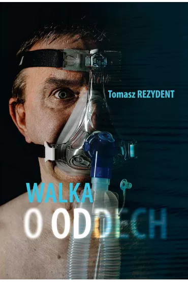 Walka o oddech - Tomasz  Rezydent