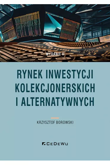 Rynek inwestycji kolekcjonerskich i alternatywnyc - Krzysztof Borowski