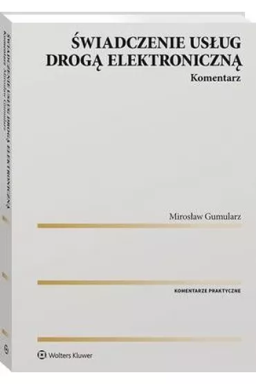 eBook wiadczenie usug drog elektroniczn. Komentarz pdf - Mirosaw Gumularz