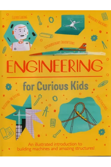 Engineering for Curious Kids - Chris Oxlade