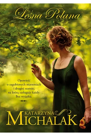 Le�na polana. Le�na trylogia. Tom 1 - Katarzyna Michalak