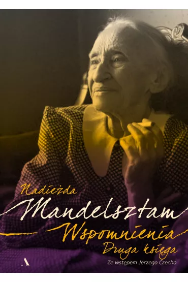 Wspomnienia. Druga ksi�ga - Mandelsztam Nadie�da