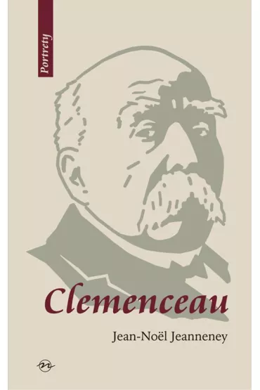 Clemenceau Wizjoner znad Sekwany - Jean-Noel Jeanneney