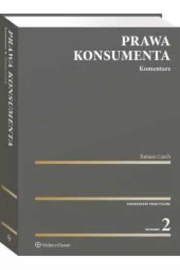 Prawa konsumenta. Komentarz - Tomasz Czech