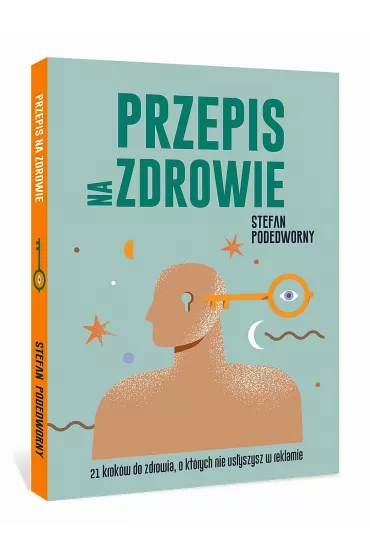 Przepis na zdrowie - Stefan Podedworny