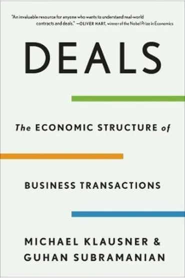 Deals. The Economic Structure of Business Transactions - Michael  Klausner