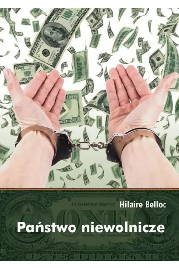 Pa�stwo niewolnicze - Hilaire Belloc
