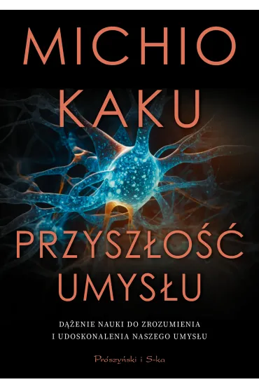 Przysz�o�� umys�u - Michio Kaku