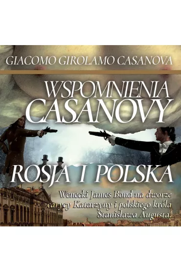 Audiobook Rosja i Polska. Wspomnienia Casanovy mp3 - Giovanni Giacomo Casanova