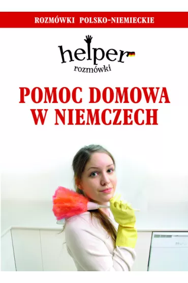 Helper. Pomoc domowa w Niemczech - Magdalena Depritz
