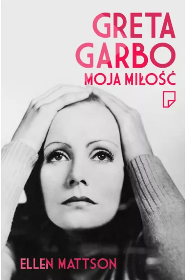 Greta Garbo. Moja mi�o�� - Ellen Mattson