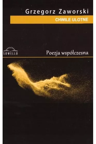 Chwile ulotne - Grzegorz  Zaworski
