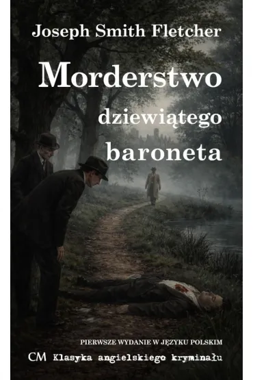 Morderstwo dziewi�tego baroneta - Joseph Smith Fletcher